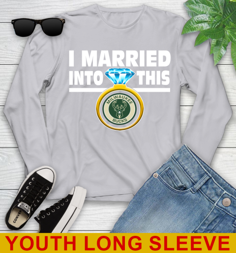 Milwaukee Bucks NBA Basketball I Married Into This My Team Sports Youth Long Sleeve 5