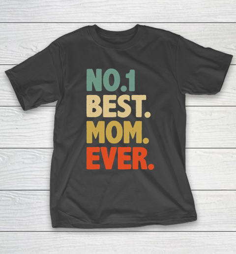 Mother's Day Funny Gift Ideas Apparel  Best MOM Ever Best Gift For Grandma mommy Vintage Retro T Sh T-Shirt