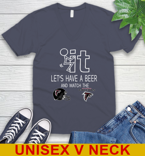 Atlanta Falcons Football NFL Let's Have A Beer And Watch Your Team Sports V-Neck T-Shirt 7