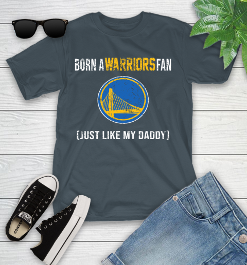 NBA Golden State Warriors Loyal Fan Just Like My Daddy Basketball Shirt Youth T-Shirt 9