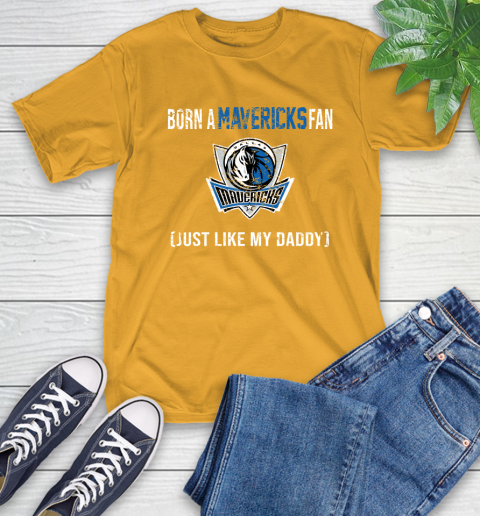 NBA Dallas Mavericks Loyal Fan Just Like My Daddy Basketball Shirt T-Shirt 2