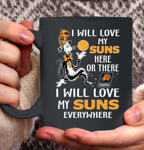 NBA Basketball Phoenix Suns I Will Love My Suns Everywhere Dr Seuss Shirt Ceramic Mug 11oz