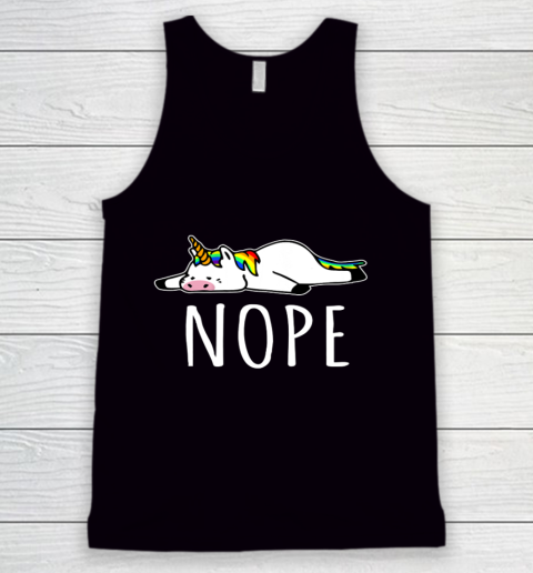 Nope Unicorn T Shirt Nah Not Gonna Do It Funny Lazy Gift Tank Top