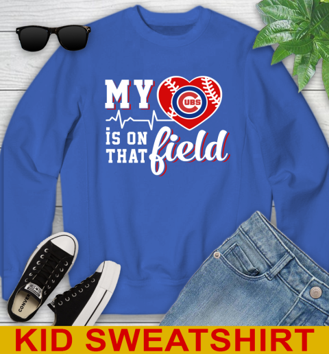 MLB My Heart Is On That Field Baseball Sports Chicago Cubs Youth Sweatshirt 6