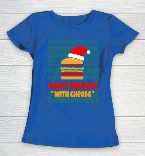 Happy Holidays With Cheese Christmas Ugly Women's T-Shirt 8