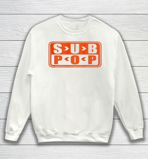 Sub Pop Music Pop Musician Sweatshirt