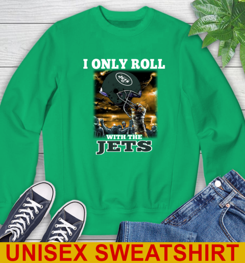New York Jets NFL Football I Only Roll With My Team Sports Sweatshirt 8