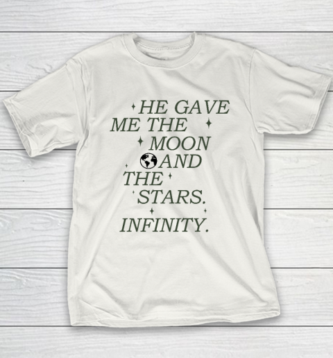 He Gave Me The Moon And The Stars Infinity Aesthetic Trendy Youth T-Shirt