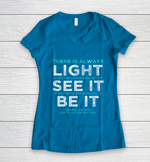 Amanda Gorman Quote There is Always Light if We re Brave Women's V-Neck T-Shirt 5