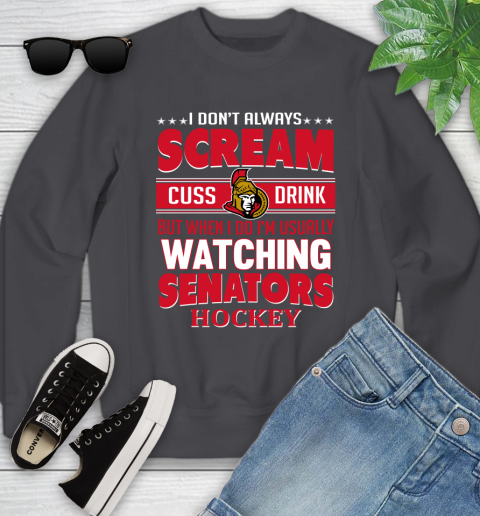 Ottawa Senators NHL Hockey I Scream Cuss Drink When I'm Watching My Team Youth Sweatshirt 5