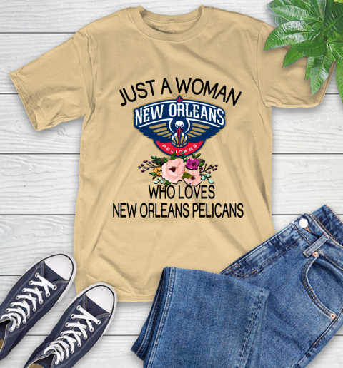 NBA Just A Woman Who Loves New Orleans Pelicans Basketball Sports T-Shirt 6