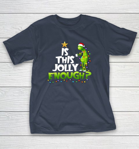 Grinch Is this jolly enough Noel merry christmas T-Shirt 3