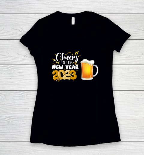 Beer Funny Cheers To The New Year Happy New Year NYE Party Women's V-Neck T-Shirt