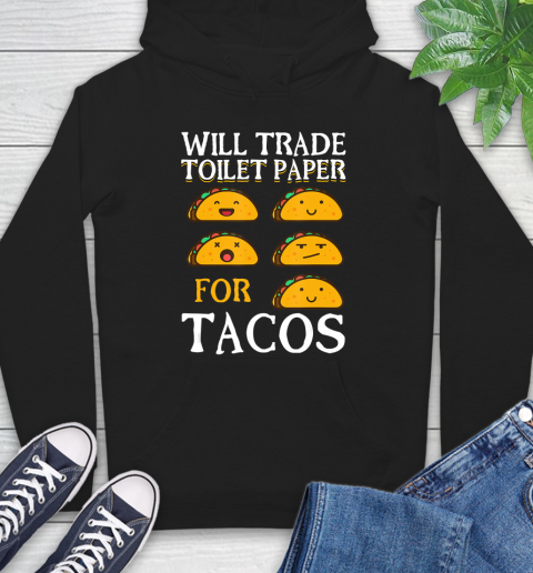 Nurse Shirt Will trade toilet paper for Tacos T Shirt Hoodie
