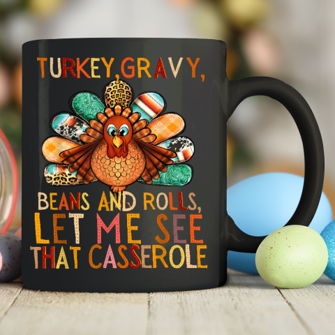 Turkey Gravy Beans And Rolls Let Me See That Casserole Ceramic Mug 11oz