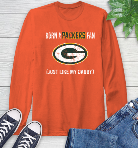 NFL Green Bay Packers Football Loyal Fan Just Like My Daddy Shirt Long Sleeve T-Shirt 4
