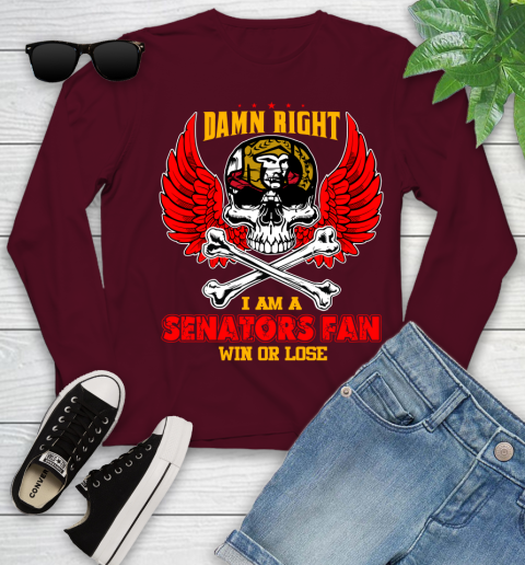 NHL Damn Right I Am A Ottawa Senators Win Or Lose Skull Hockey Sports Youth Long Sleeve 6