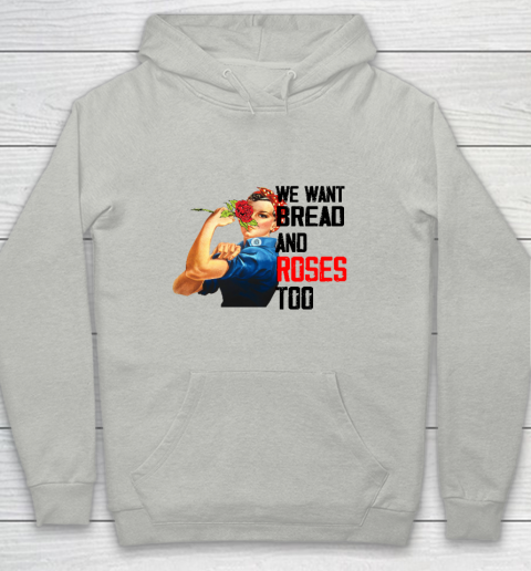 We Want Bread And Roses Too Tee Youth Hoodie