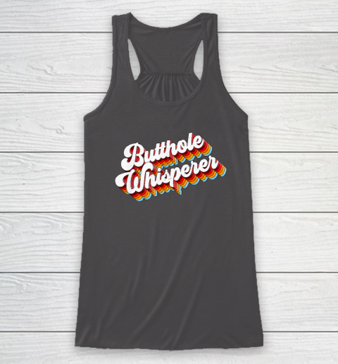 Butthole Whisperer Racerback Tank 6