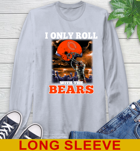 Chicago Bears NFL Football I Only Roll With My Team Sports Long Sleeve T-Shirt 6