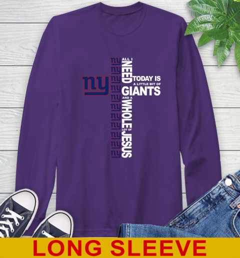 NFL All I Need Today Is A Little Bit Of New York Giants Cross Shirt Long Sleeve T-Shirt 5