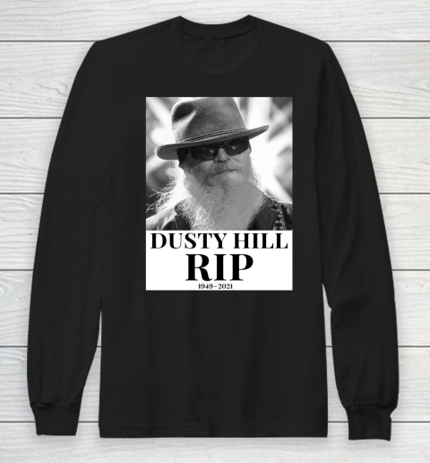 Dusty Hill RIP 1949 2021 ZZ Top Long Sleeve T-Shirt