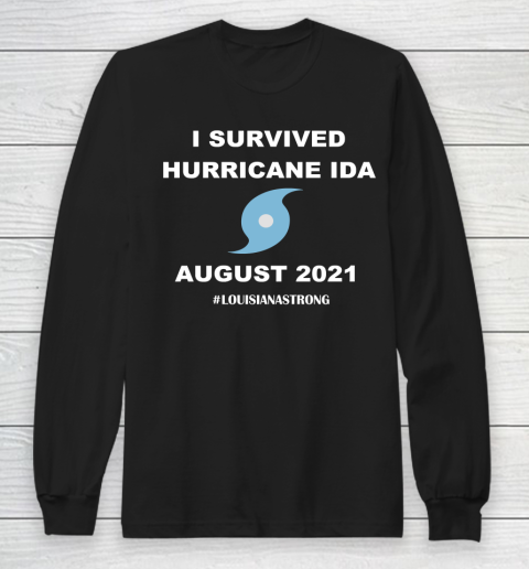 Louisiana Strong I Survived Hurricane Ida August 2021 Long Sleeve T-Shirt
