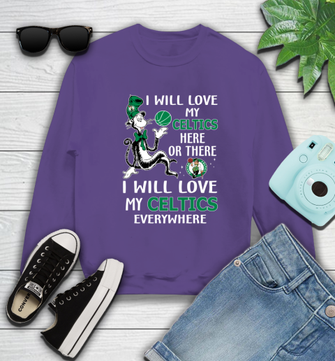 NBA Basketball Boston Celtics I Will Love My Celtics Everywhere Dr Seuss Shirt Sweatshirt 4