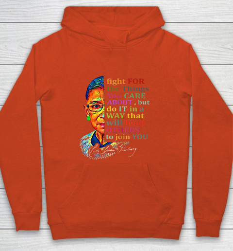Awesome Ruth Bader Ginsburg Fight For The Things You Care Youth Hoodie 3