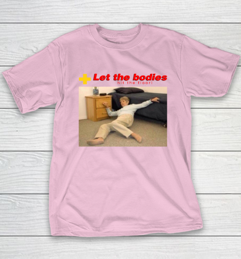 Let The Bodies Hit The Floor Youth T-Shirt 6