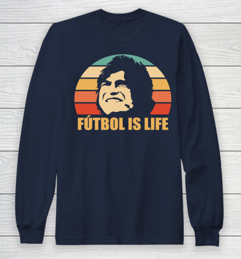 Futbol Is Life Shirt Long Sleeve T-Shirt 2