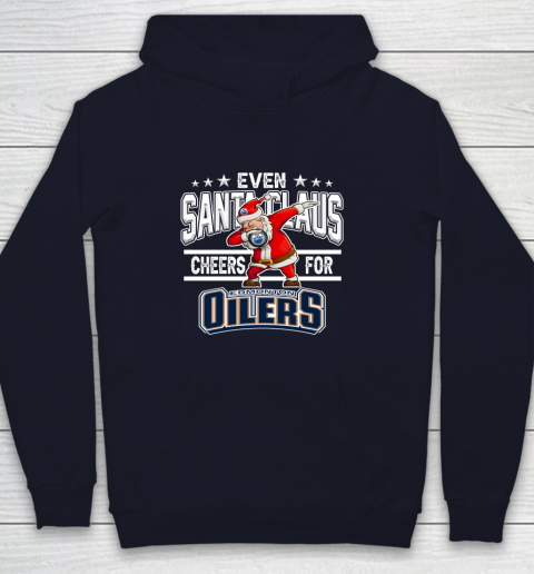 Edmonton Oilers Even Santa Claus Cheers For Christmas NHL Youth Hoodie 2