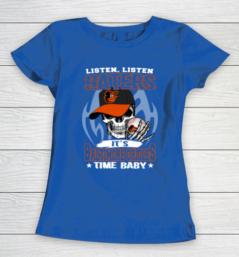 Listen Haters It is ORIOLES Time Baby MLB Women's T-Shirt 8