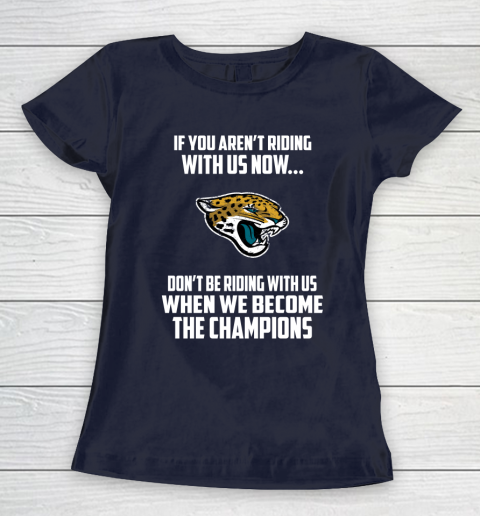 NFL Jacksonville Jaguars Football We Become The Champions Women's T-Shirt 2
