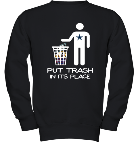 Dallas Cowboys Put Trash In Its Place Funny NFL Youth Sweatshirt