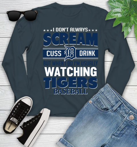 Detroit Tigers MLB I Scream Cuss Drink When I'm Watching My Team Youth Long Sleeve 9