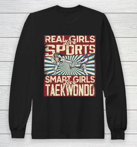 Real girls love sports smart girls love taekwondo Long Sleeve T-Shirt