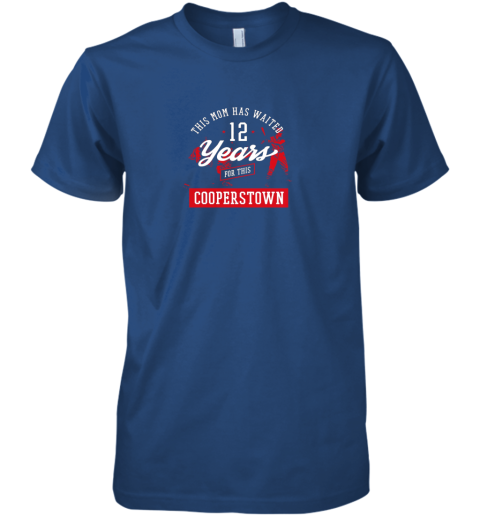 f7oz this mom has waited 12 years baseball sports cooperstown premium guys tee 5 front royal