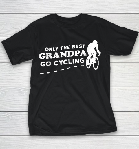 Grandpa Funny Gift Apparel  Mens Only the Best Grandpa Go Cycling Youth T-Shirt