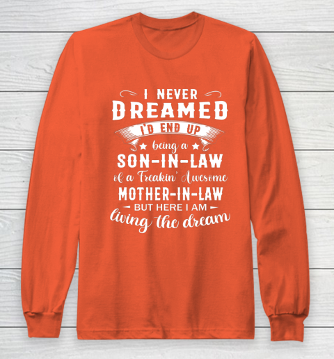 Son In Law Shirt  I Never Dreamed I D End Up Being Son In Law Long Sleeve T-Shirt 3