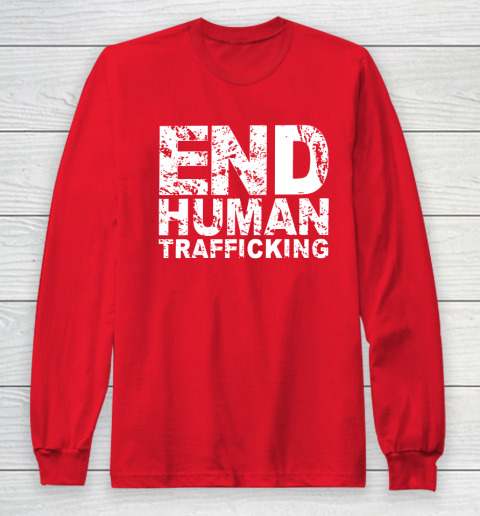 End Human Trafficking Shirt Long Sleeve T-Shirt 7