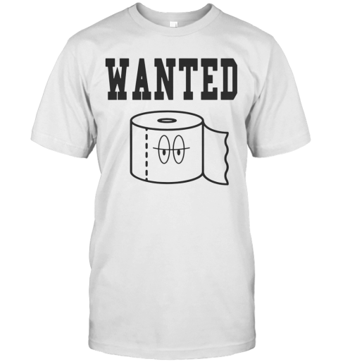 Toilet Paper Missing Wanted T-Shirt