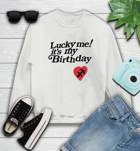 Lucky me its my birthday crewneck hot sale