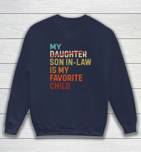 My Daughter Son In Law Is My Favorite Child Sweatshirt 2
