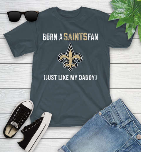 NFL New Orleans Saints Football Loyal Fan Just Like My Daddy Shirt Youth T-Shirt 9