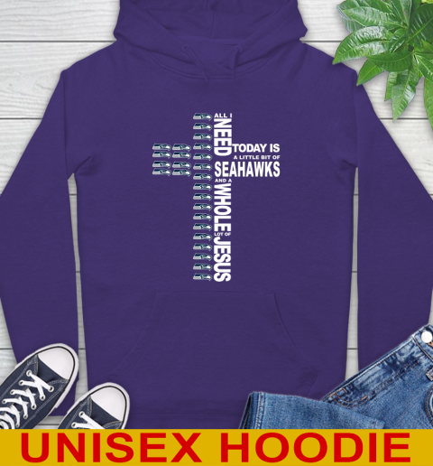 NFL All I Need Today Is A Little Bit Of Seattle Seahawks Cross Shirt Hoodie 5