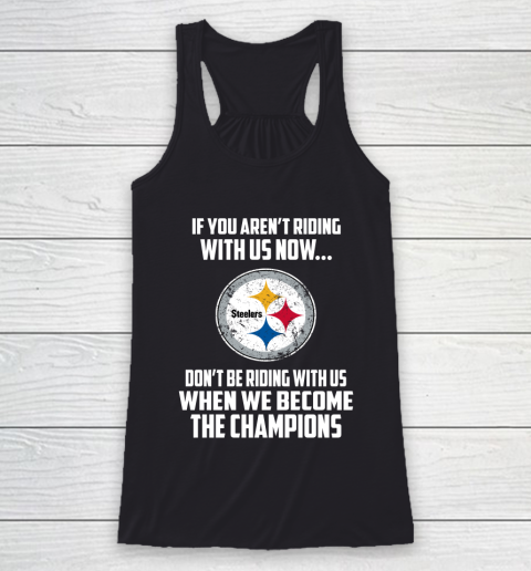 NFL Pittsburgh Steelers Football We Become The Champions Racerback Tank