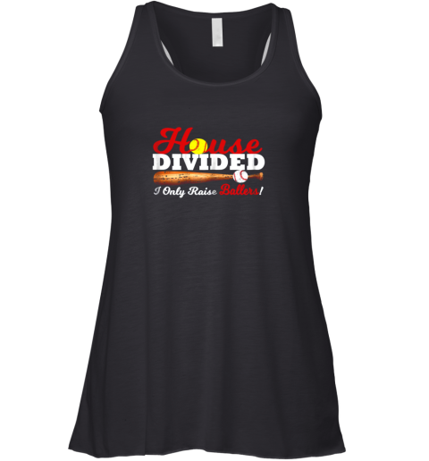 House Divided I Only Raise Ballers Softball Baseball Racerback Tank