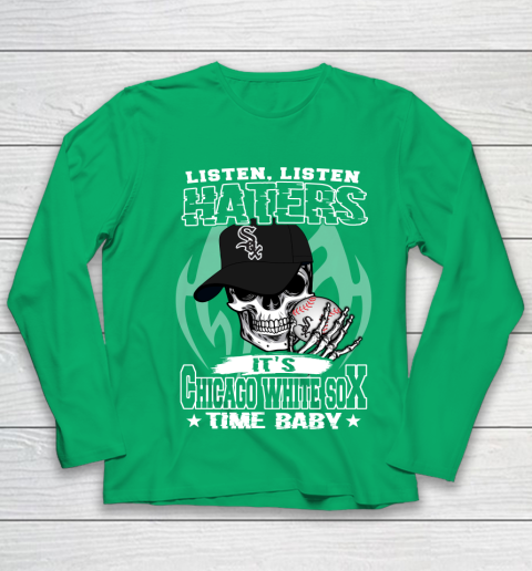 Listen Haters It is WHITE SOX Time Baby MLB Youth Long Sleeve 4