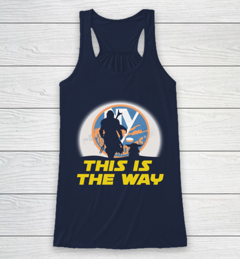 New York Islanders NHL Ice Hockey Star Wars Yoda And Mandalorian This Is The Way Racerback Tank 8